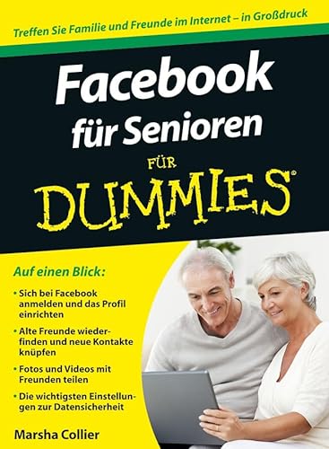 Facebook für Senioren für Dummies: Treffen Sie Familie und Freunde im Internet - in Großdruck von Wiley